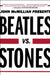 Beatles vs. Stones by John McMillian