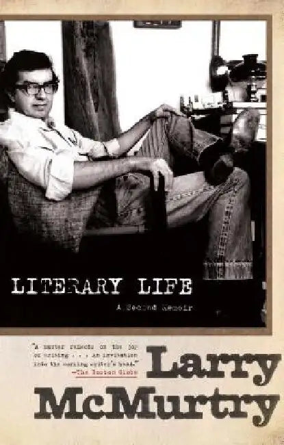 Literary Life: A Second Memoir by Larry McMurtry