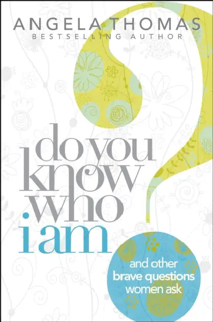 Do You Know Who I Am? by Angela Thomas
