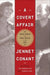 A Covert Affair: Julia Child and Paul Child in the OSS by Jennet Conant