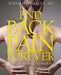 End Back Pain Forever: A Groundbreaking Approach to Eliminate Your Suffering by Norman J. Marcus