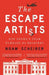 Escape Artists: How Obama's Team Fumbled the Recovery by Noam Scheiber