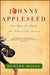 Johnny Appleseed: The Man, the Myth, the American Story by Howard Means