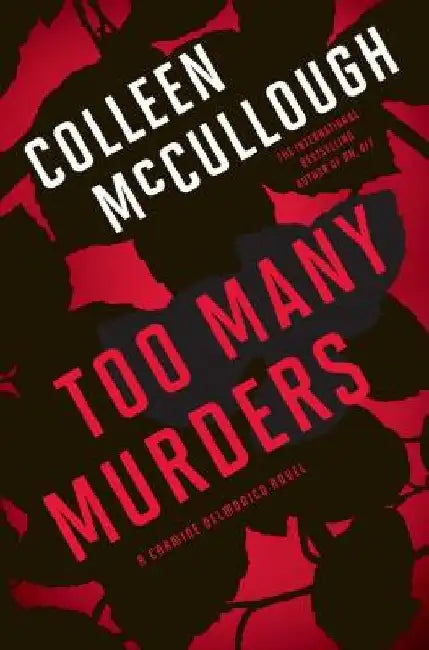 Too Many Murders: A Carmine Delmonico Novel by Colleen McCullough