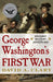 George Washington's First War by David A. Clary