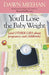 You'll Lose the Baby Weight by Dawn Meehan