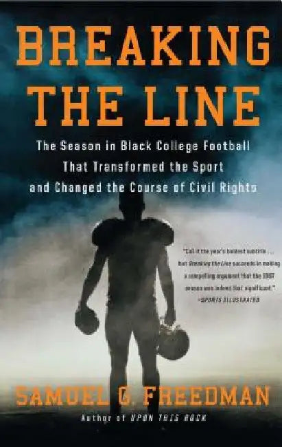 Breaking the Line by Samuel G. Freedman