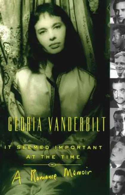 It Seemed Important at the Time: A Romance Memoir by Gloria Vanderbilt