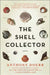 The Shell Collector: Stories by Anthony Doerr