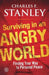 Surviving in an Angry World: Finding Your Way to Personal Peace by Charles F. Stanley