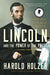Lincoln and the Power of the Press: The War for Public Opinion by Harold Holzer