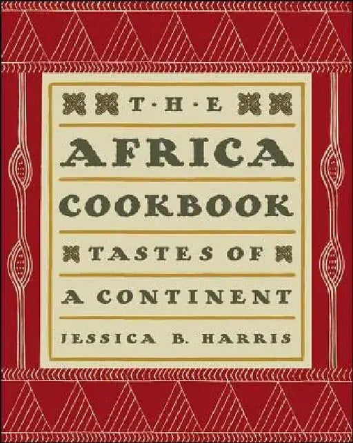 The Africa Cookbook: Tastes of a Continent by Jessica B. Harris