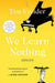 We Learn Nothing: Essays by Tim Kreider