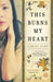 This Burns My Heart by Samuel Park