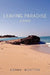 Leaving Paradise by Donna Wootton