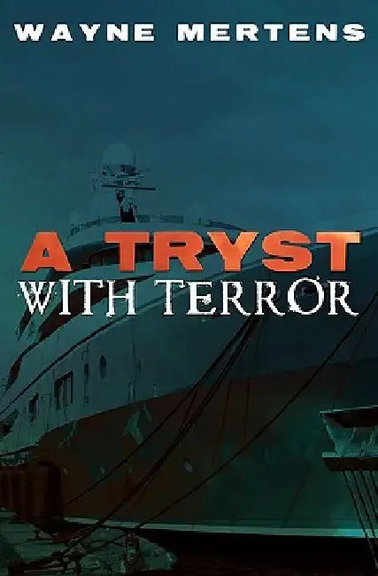 A Tryst with Terror by Wayne Mertens