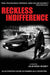 Reckless Indifference by Julie Bigg Veazey