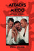 Attacks in Aikido: How to do Kogeki, the Attack Techniques by Stefan Stenudd