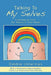 Talking To My Selves: Learning to Love the Voices in Your Head by Debbie Unterman