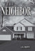 The Neighbor by J. B. Brown