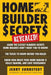 Home Builder Secrets Revealed! by Jerry Suhrstedt