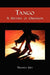 Tango: A History of Obsession by Virginia Gift