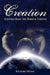 Creation: Answers from the Bible and Science by Richard Myers