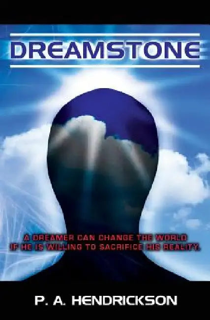 Dreamstone by P. a. Hendrickson