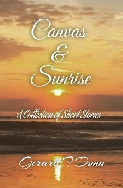 Canvas & Sunrise by Gerard F. Dunn