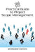 Practical Guide to Project Scope Management by Shyamkumar Narayana