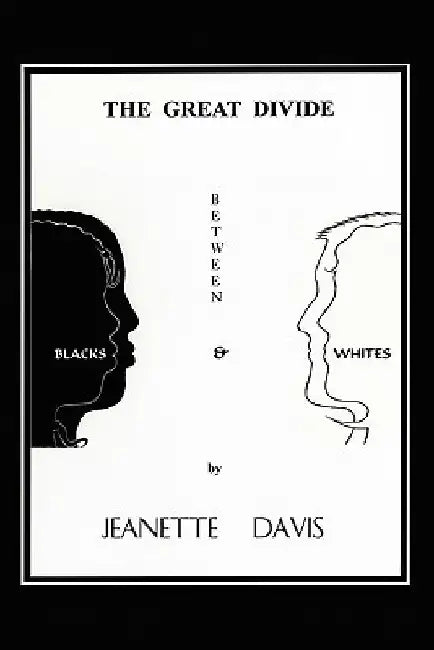 The Great Divide Between Blacks & Whites by Jeanette Davis