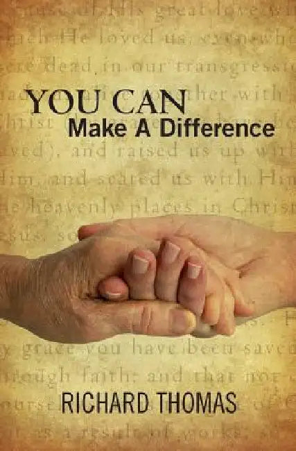 You Can Make A Difference by Richard Thomas