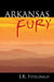 Arkansas Fury by J. R. Fitzgerald