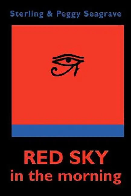 Red Sky in the Morning: The secret history of two men who got away - and one who didn't. by Peggy Seagrave
