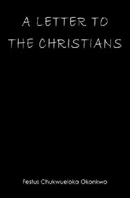 A Letter to The Christians by Festus Chukwueloka Okonkwo