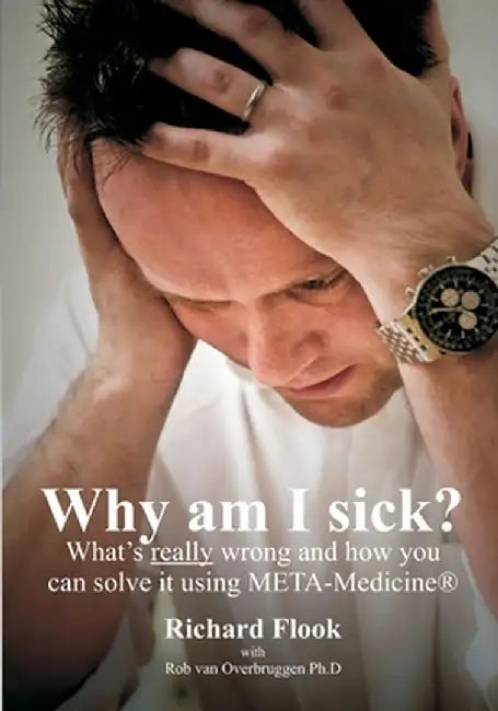 Why Am I Sick by Van Overbruggen Ph. D., Rob