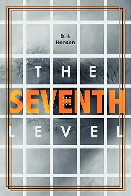The Seventh Level by Dirk Hanson