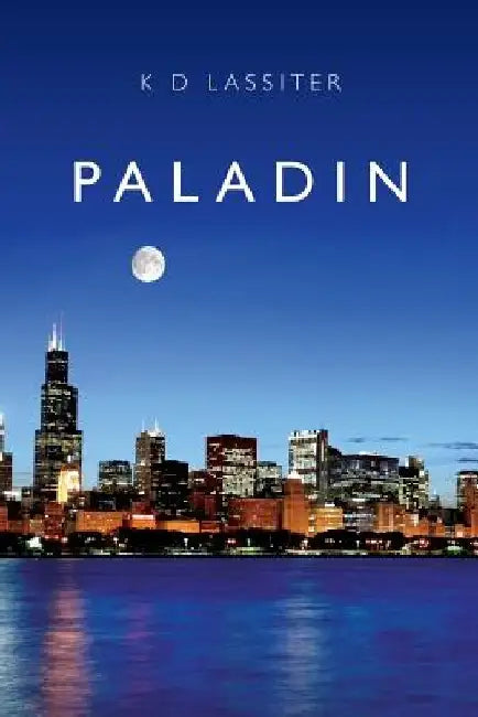 Paladin by K. D. Lassiter