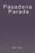Pasadena Parade by Bill Kay