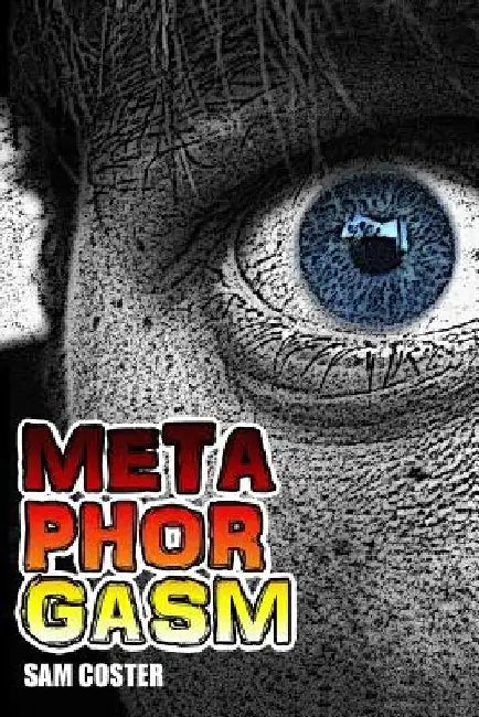Metaphorgasm by Samuel Coster