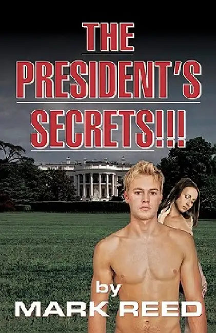 The President's Secrets!!! by Mark Reed