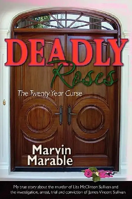 Deadly Roses: The Twenty Year Curse by Marvin Marable
