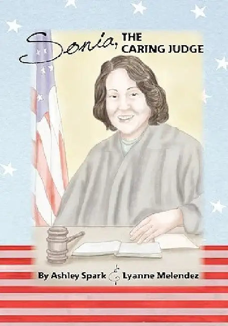 Sonia, The Caring Judge by Lyanne Melendez