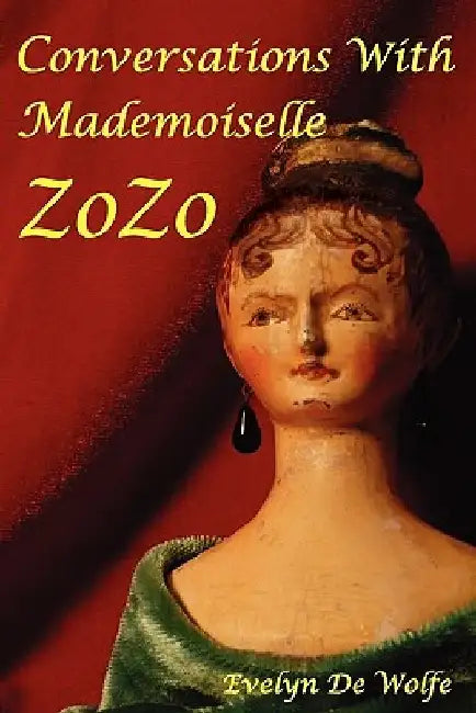 Conversations with Mademoiselle ZoZo by Evelyn De Wolfe