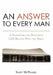 An Answer to Every Man: A Handbook for Defending LDS Beliefs With the Bible by Scott McTeagel