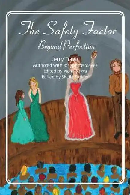 The Safety Factor: Beyond Perfection by Josephine Mayes