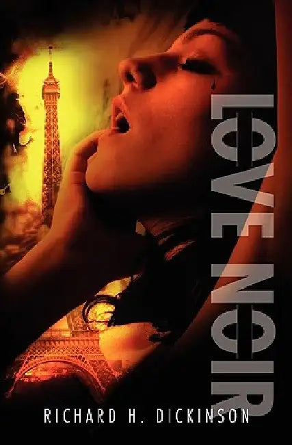 Love Noir by Richard H. Dickinson