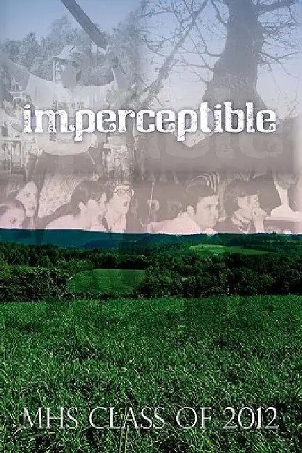 Imperceptible by Mhs Class of 2012