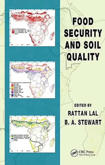 Food Security and Soil Quality by Rattan Lal