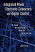 Integrated Power Electronic Converters and Digital Control by Ali Emadi